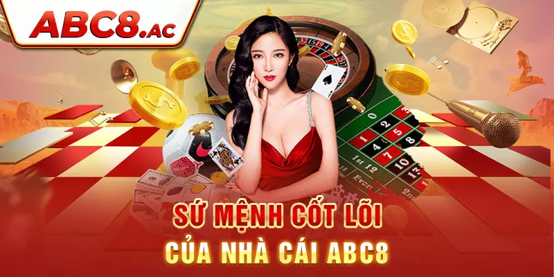 su-menh-cot-loi-cua-nha-cai-abc8