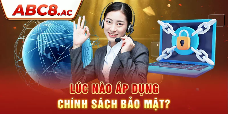 luc-nao-ap-dung-chinh-sach-bao-mat