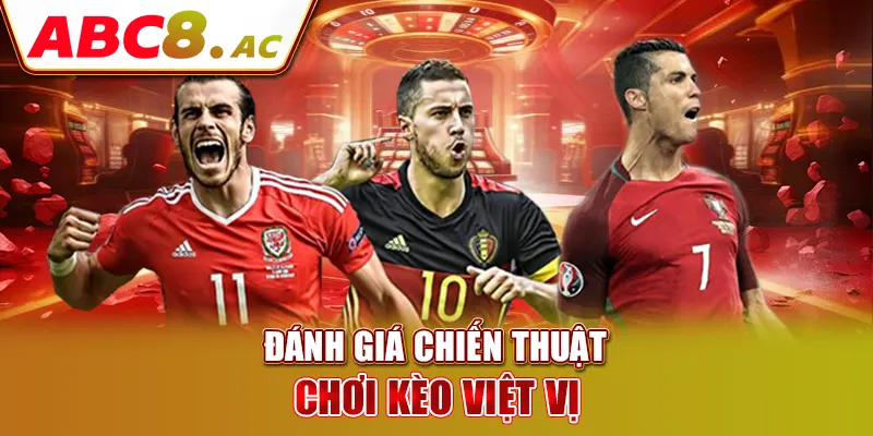 danh-gia-chien-thuat-choi-keo-viet-v