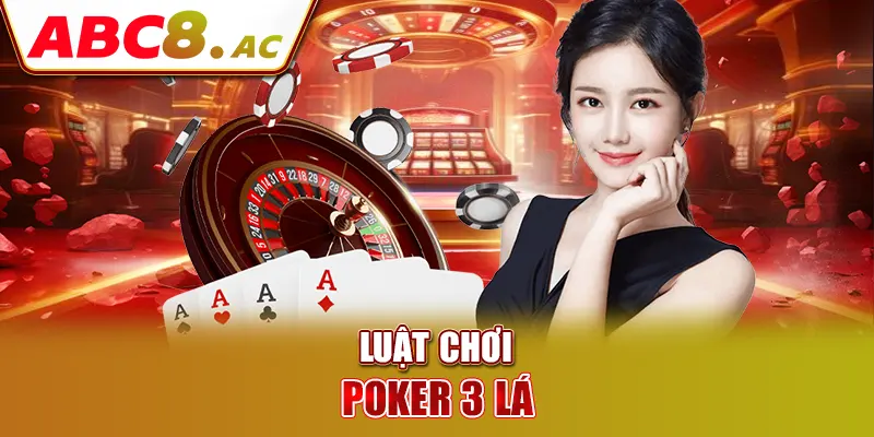 luat-choi-poker-3-la