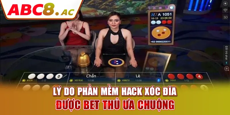 ly-do-phan-mem-hack-xoc-dia-duoc-bet-thu-ua-chuong-