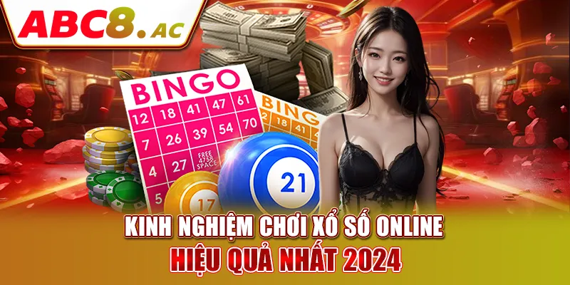 kinh-nghiem-choi-xo-so-online-hieu-qua-nhat-2024